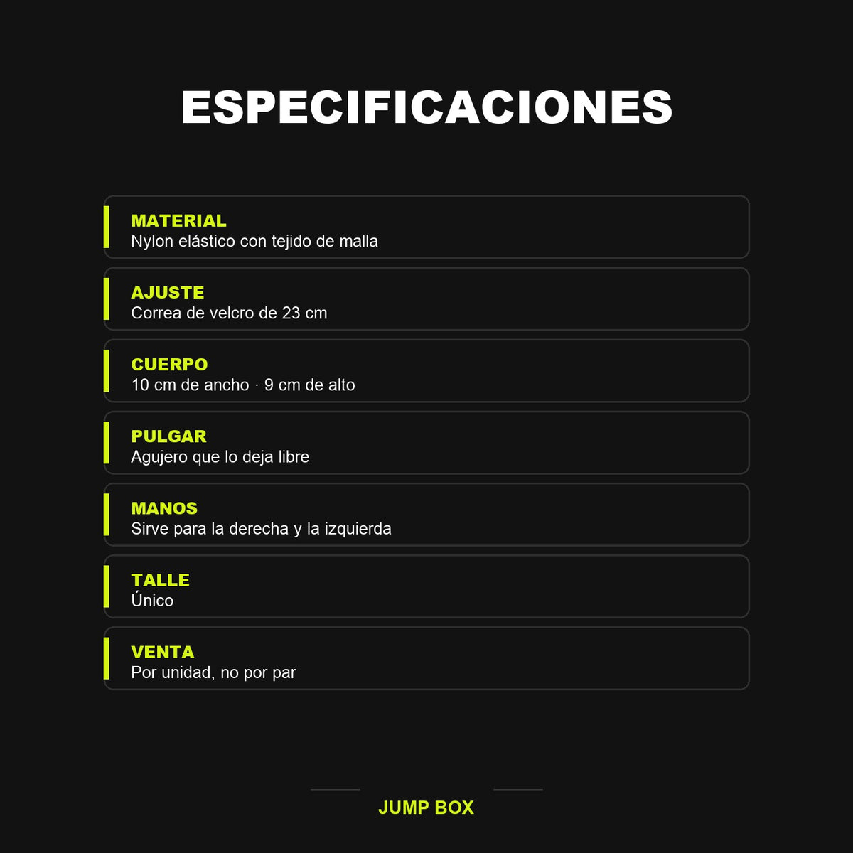 Especificaciones de la munequera: nylon elastico, correa de velcro de 23 cm, cuerpo de 10 por 9 cm, talle unico