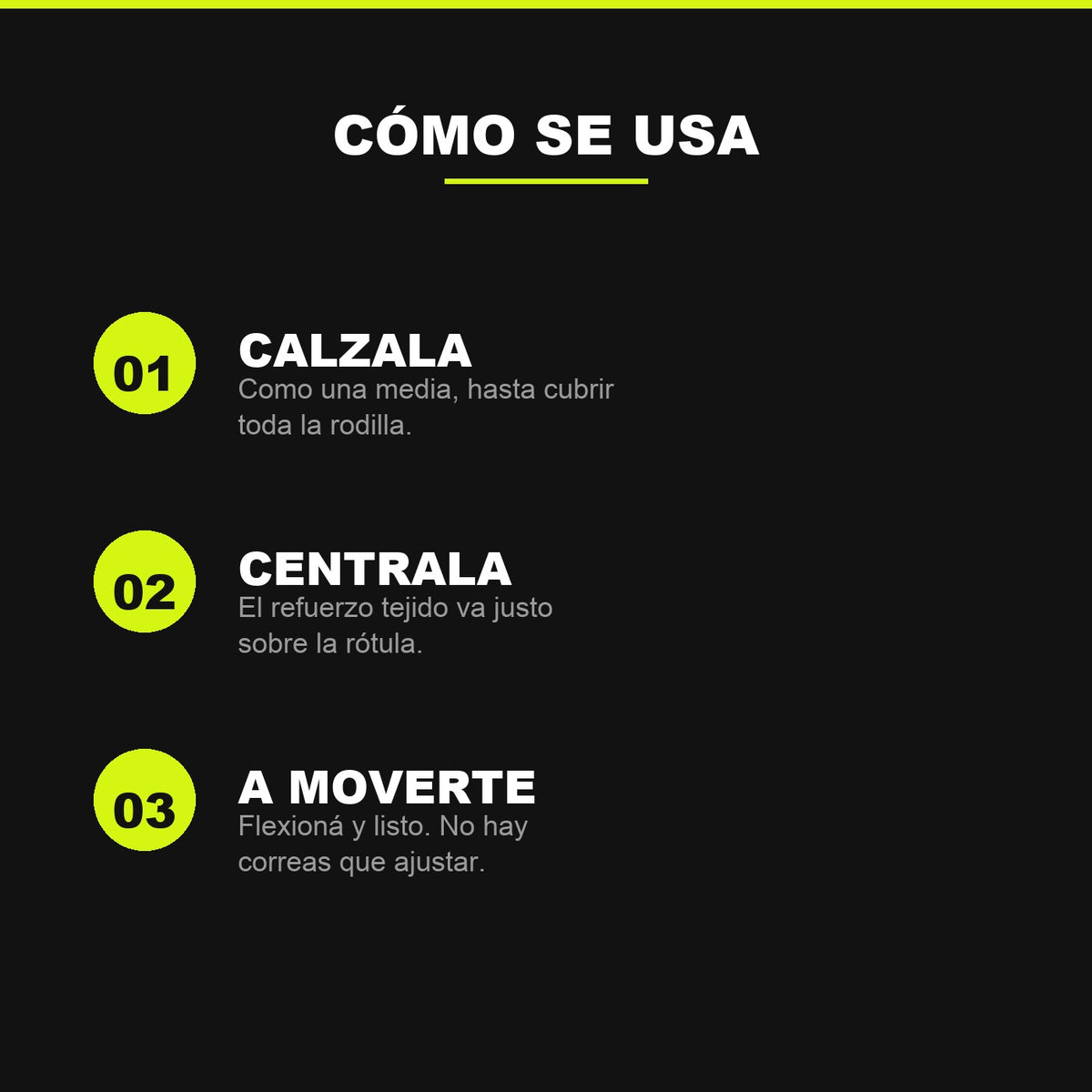 Como se usa la rodillera elastica en tres pasos: calzala, centrala y a moverte