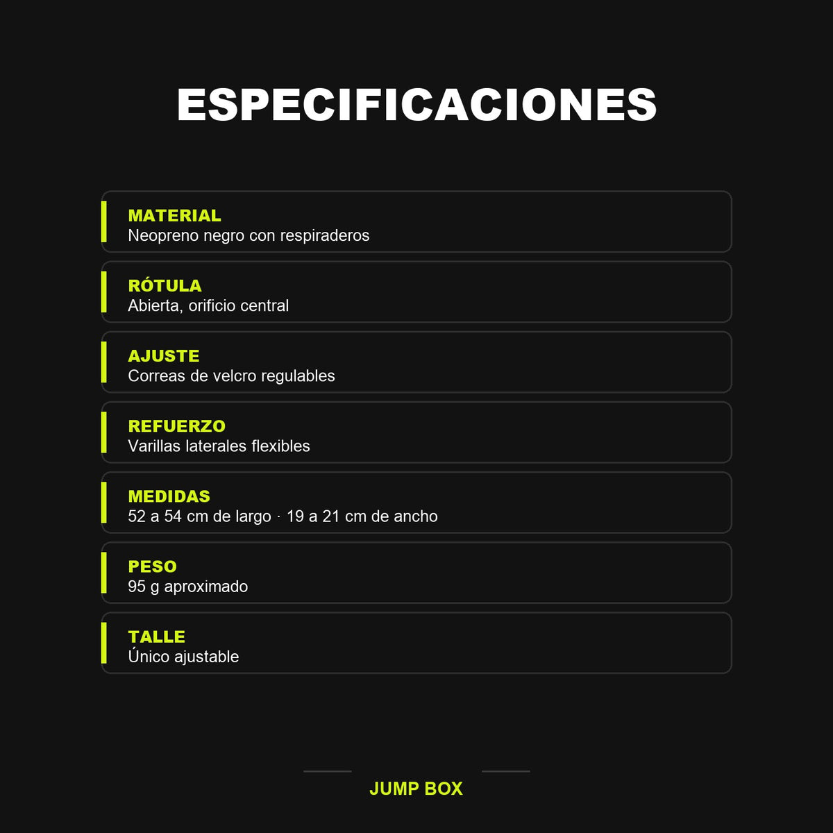 Especificaciones: neopreno, rotula abierta, correas de velcro, varillas laterales, 52 a 54 cm, talle unico